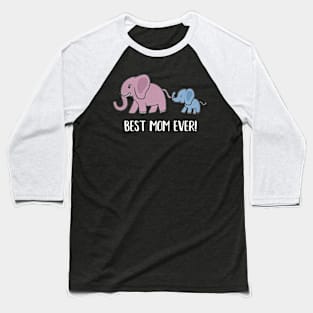 Elephant Mama with Cub, Best Mom Ever Baseball T-Shirt